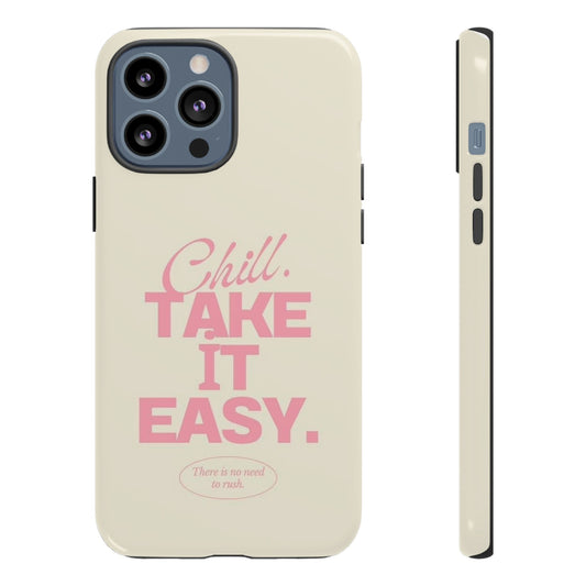 Chill Phone Case - Take It Easy Design - Relaxed Vibe for Stress Relief